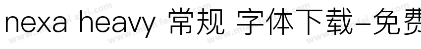 nexa heavy 常规 字体下载字体转换